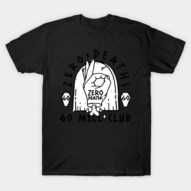 ZERO DEATH STATS T-Shirt by elsa-HD